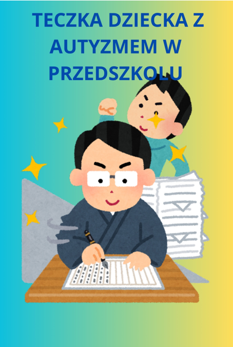 TECZKA DZIECKA Z AUTYZMEM W PRZEDSZKOLU (wiek: 4 lata)