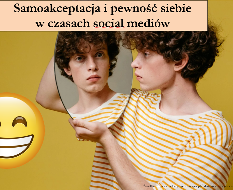 Samoakceptacja i pewność siebie w czasach social mediów-prezentacja