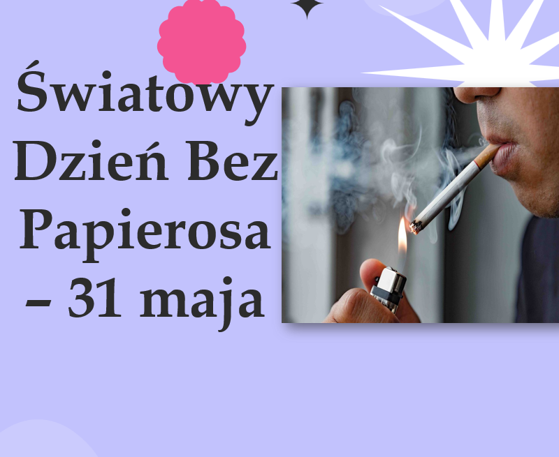 31 maja Światowy Dzień bez Papierosa - prezentacja