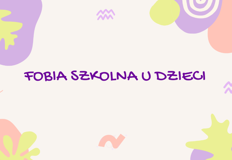 FOBIA SZKOLNA U DZIECI  Prezentacja 26 slajdów