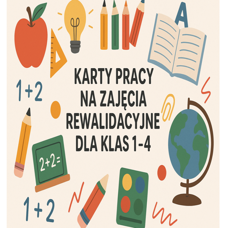 KARTY PRACY NA ZAJĘCIA REWALIDACYJNE KL.1-4  72 STRONY