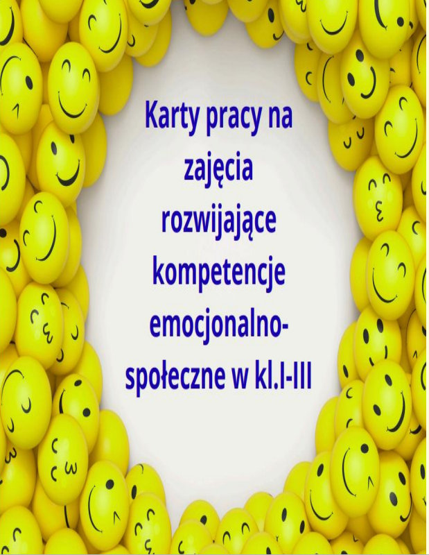 Karty pracy na zajęcia rozwijające kompetencje emocjonalno-społeczne kl.I-III  12O stron!!!