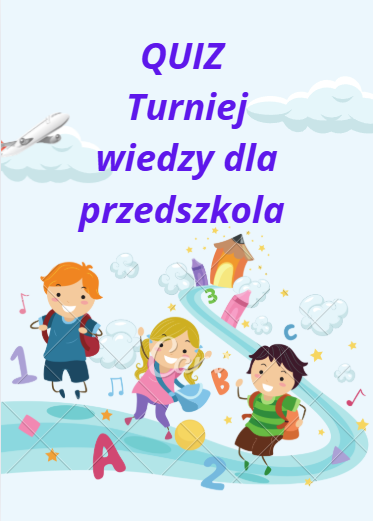 Quiz turniej wiedzy dla przedszkolaków