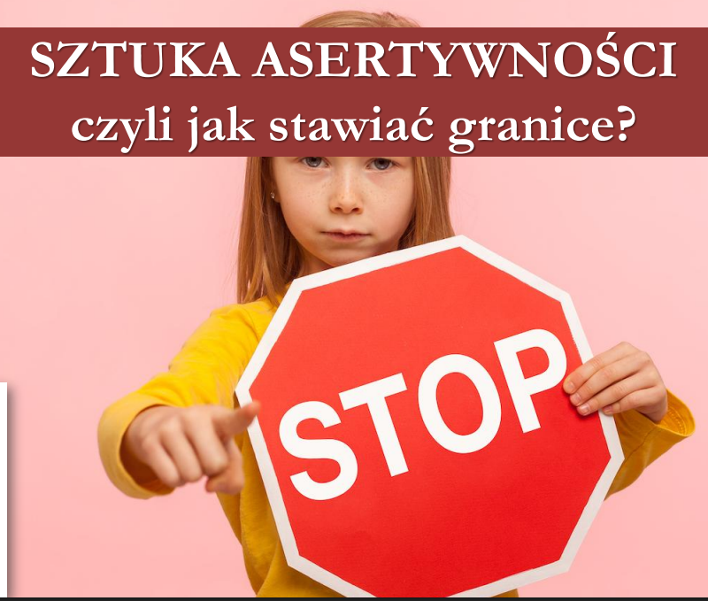 Sztuka asertywności czyli jak stawiać granice?-prezentacja