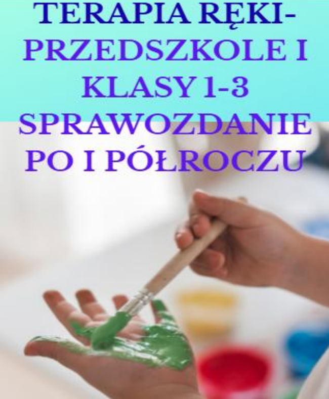 TERAPIA RĘKI-SPRAWOZDANIA PO I PÓŁROCZU Przedszkole i klasy I-III