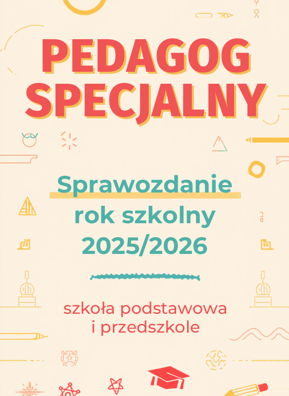 Pedagog specjalny-roczne sprawozdanie,szkoła i przedszkole