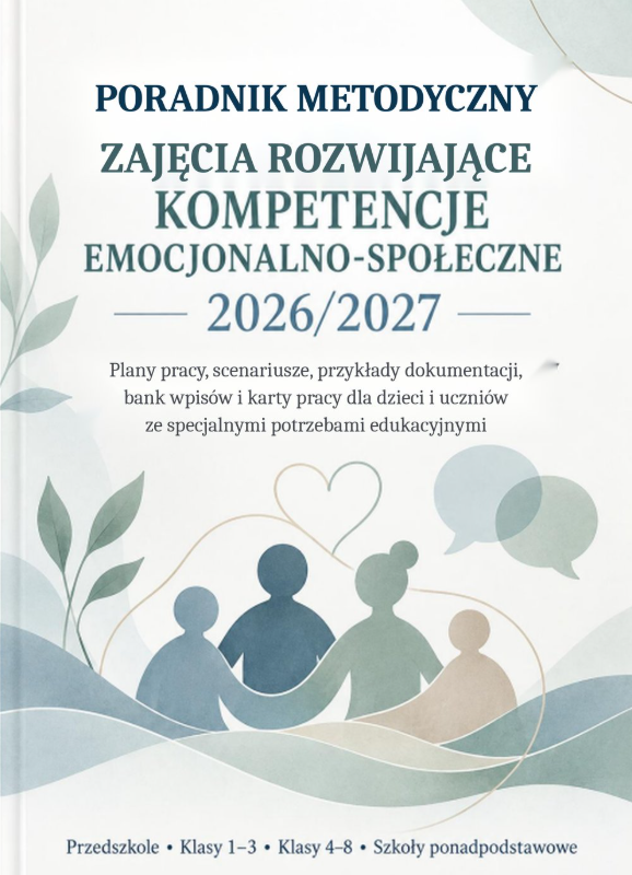 Zajęcia rozwijające kompetencje emocjonalno-społeczne – poradnik metodyczny, programy, scenariusze i 150 kart pracy (2026)