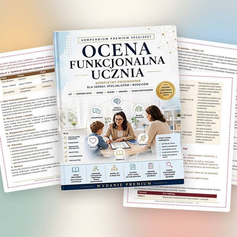 Ocena funkcjonalna ucznia i opinia dla poradni 2026/2027 – kompendium z bankami opisów, przykładowymi opiniami i studiami przypadków (PDF, 352 strony)