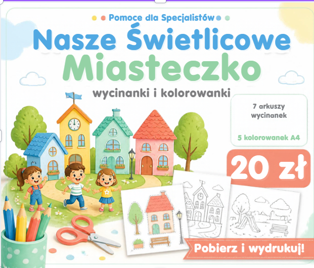 Nasze Świetlicowe Miasteczko – projekt na 10 tygodni + wycinanki i kolorowanki (klasy I–III)
